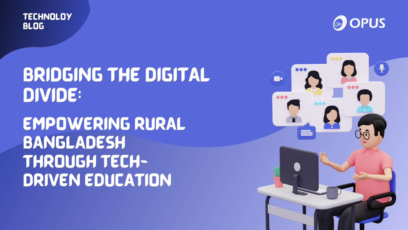 Bridging the Digital Divide: Empowering Rural Bangladesh through Tech-Driven Education