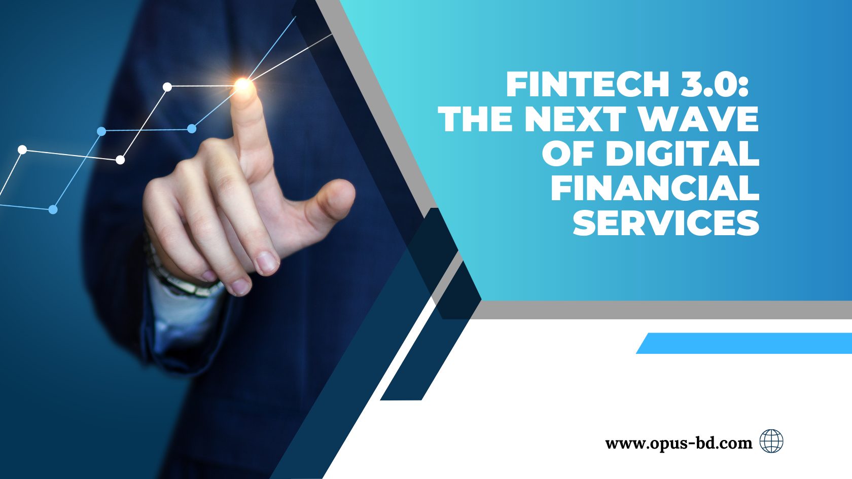 Fintech 3.0: The Next Wave of Digital Financial Services