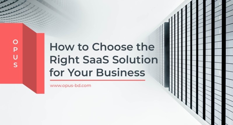 How to Choose the Right SaaS Solution for Your Business in 2023