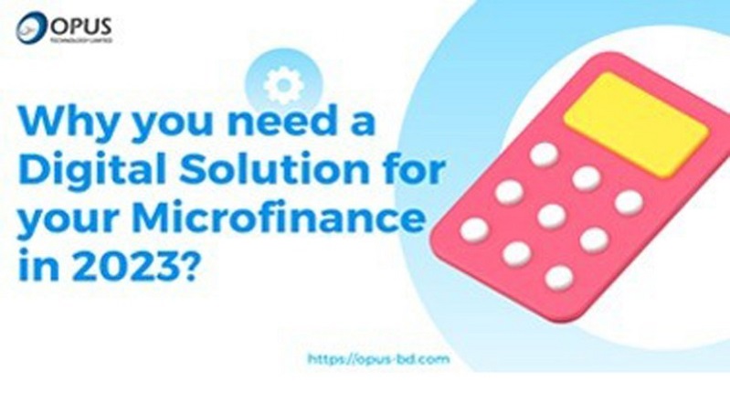 Why you need a Digital Solution for your Microfinance in 2023?