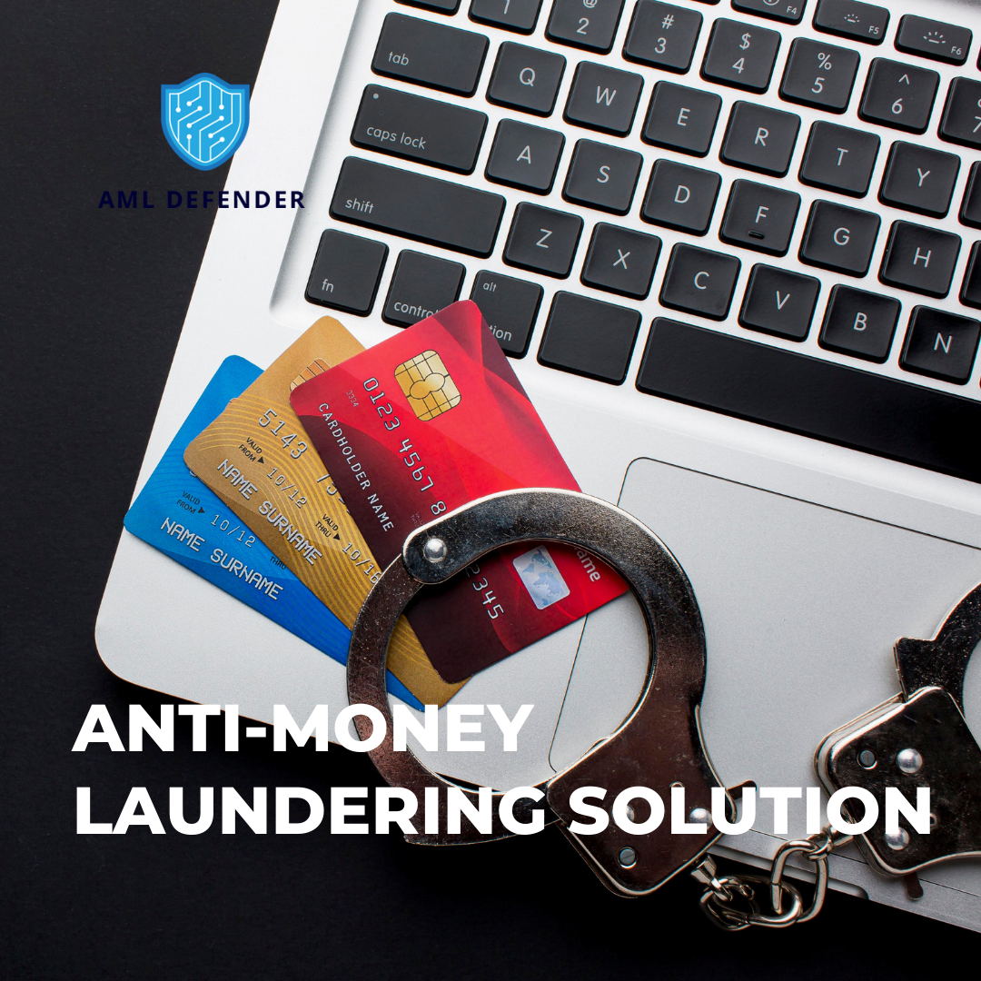 ANTI-MONEY LAUNDERING SOLUTION